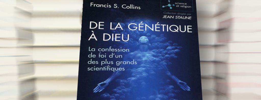Discussion à propos de « De la génétique à Dieu » de Francis Collins– Partie 2c
