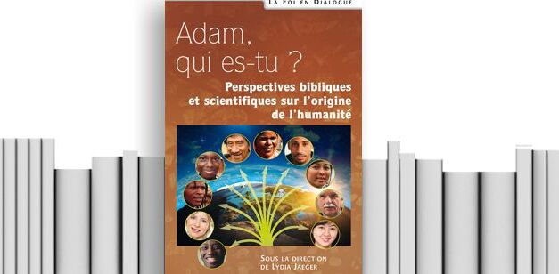 –« Adam, qui es-tu », ouvrage collectif