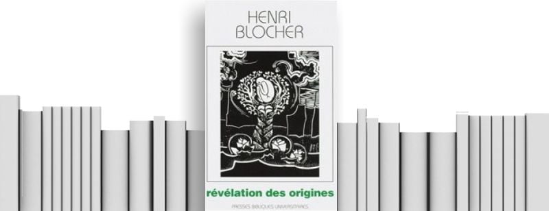 –« La révélation des origines » de Henri Blocher