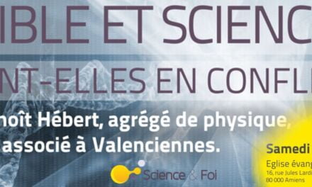 Retour sur le week end « Science et Foi » à l’église évangélique d’Amiens