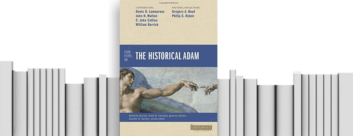 « 4 vues à propos de l’Adam historique » chez Zondervan (2/4). La vision archétypale d’Adam, selon John Walton