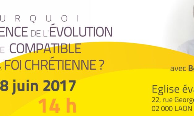 Conférence – partage sur l’évolution et la foi chrétienne à Laon Dim 18 juin 2017