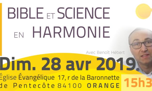 Conférence Bible et Science en harmonie à Orange le 28 avril 2019