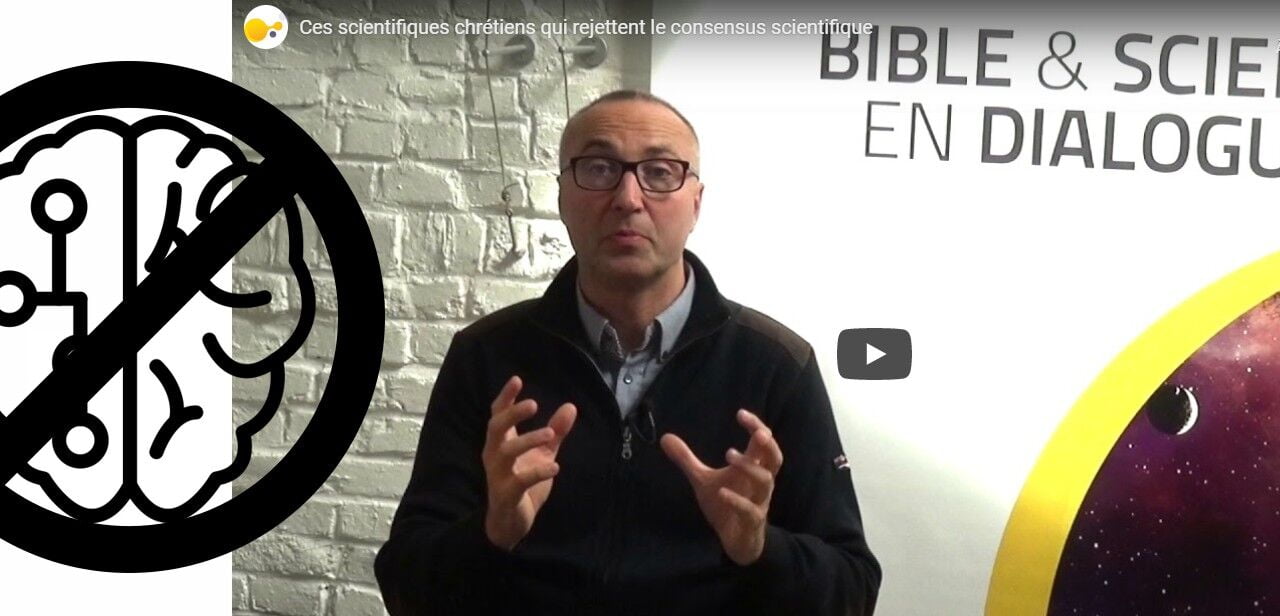 Video : Pourquoi certains scientifiques chrétiens rejettent-ils les découvertes de la biologie, de la géologie et de la cosmologie modernes  ?