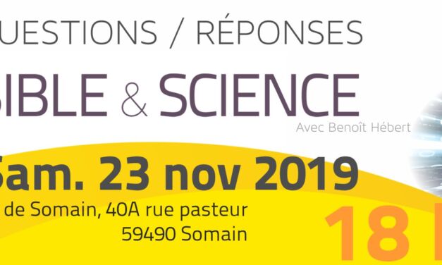QUestions / Réponses Bible et Science à Somain (59) Sam 23 Nov 2019 avec Benoît Hébert
