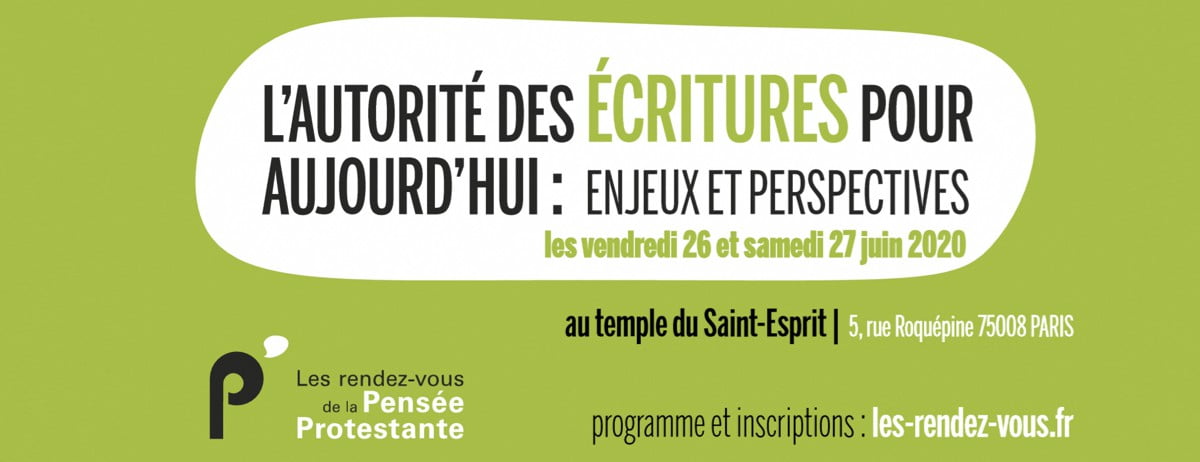 Un compte-rendu des RDV de la pensée Protestante sur l’autorité des Écritures les 26-27 juin à Paris