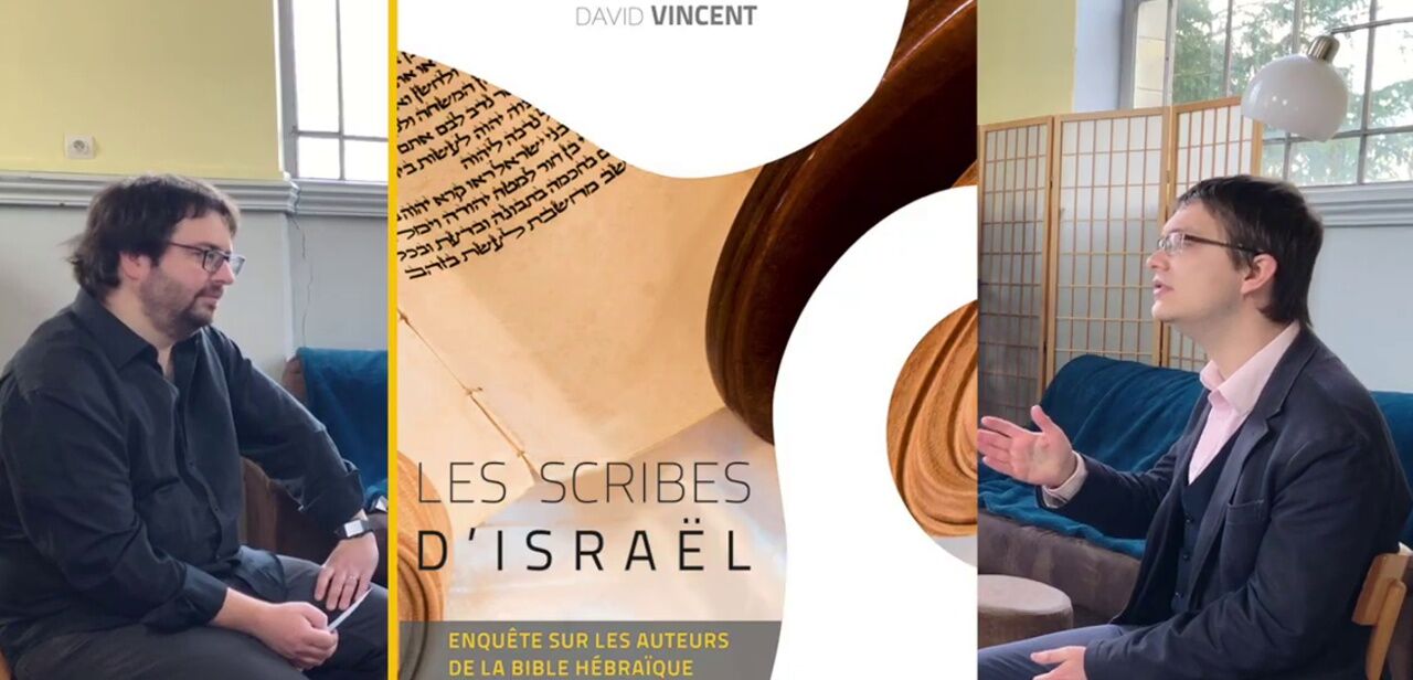 Vidéo : D’où vient la Bible ? Interview de David Vincent à propos de son livre « Les scribes d’Israël »