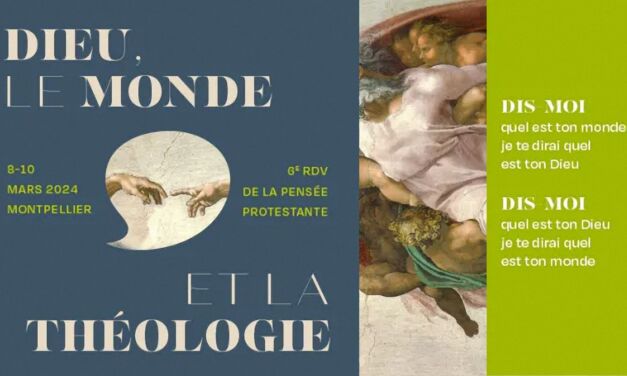 Vision du monde et pensée théologique, les facultés protestantes et évangéliques poursuivent leurs discussions